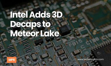 Intel Adds 3D Decaps to Meteor Lake