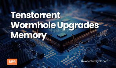 Tenstorrent Wormhole Upgrades Memory